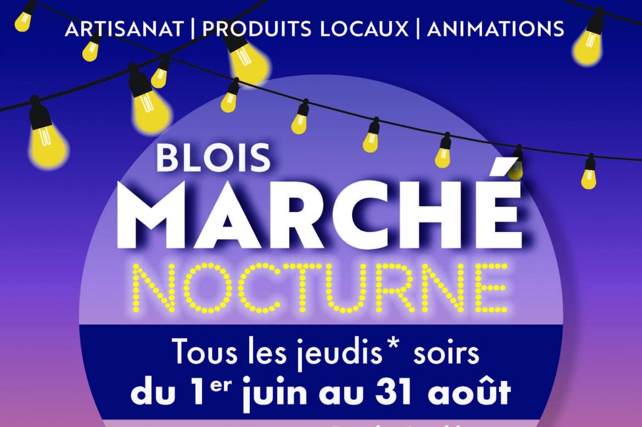 Blois : Blois Marché Nocturne 